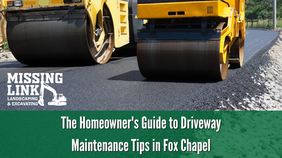 Driveway Maintenance Tips in Fox Chapel